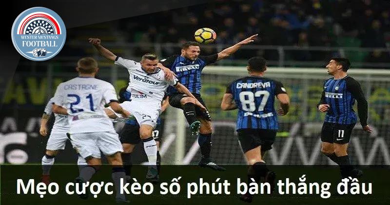Bí Quyết Nâng Cao Tỷ Lệ Thắng Khi Chơi Kèo Số Phút Chính Xác Bàn Thắng Đầu Tiên